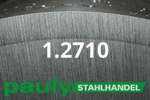 Stahl Werkstoff-Nr.: 1.2710 Datenblatt