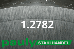 Stahl Werkstoff-Nr.: 1.2782 Datenblatt