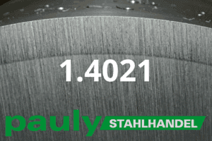 1.4021 Werkstoff-Stahl - Pauly Stahlhandel & artverwandten Materialien